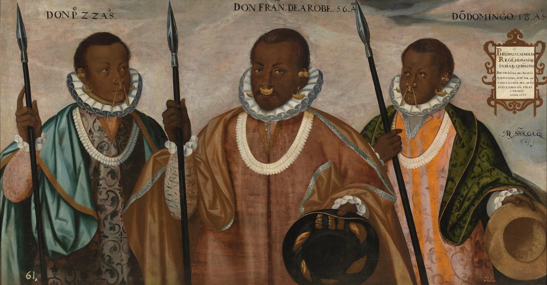 1599 tarihli portrede Don Pedro, Don Francisco ve Don Domingo de Arobe mızrakları, ayrıntılı giysileri, dantel yakaları, şapkaları, deniz kabuğu kolyeleri ve altın yüz takılarıyla ayakta duruyor.